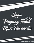 Lirik Lagu Payung Teduh Mari Bercerita